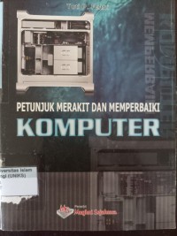 Image of Petunjuk Merakit Komputer dan Memperbaiki Komputer