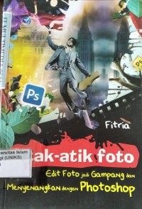 Image of Utak-atik foto Edit Foto jadi Gampang dan Menyenangkan dengan Photoshop
