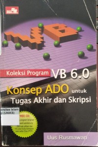 Image of Koleksi Program VB 6.0 Konsep ADO untuk Tugas Akhir dan Skripsi