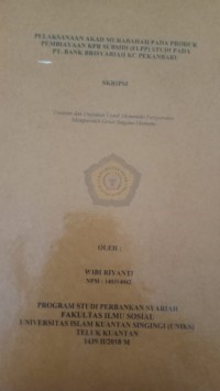 Image of PELAKSANAAN AKAD MURABAHAH PRODUK PEMBIAYAAN KPR SUBSIDI (FLPP) STUDI PADA PT. BANK BRI SYARIAH KC PEKANBARU