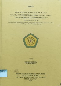 Image of PENGARUH PENGETAHUAN MASYARAKAT KUANTAN TENGAH TERHADAP MINAT MENGGUNAKAN TABUNGAN GIRO DI BANK BRI SYARIAH KCP KUANSING A.YANI