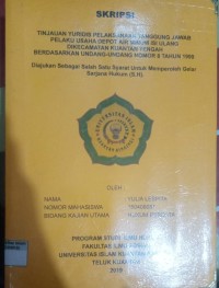 Image of TINJAUAN YURIDIS PELAKSANAAN TANGGUNG JAWAB PELAKU USAHA DEPOT AIR MINUM ISI ULANG DI KECAMATAN KUANTAN TENGAH BERDASARKAN UNDANG-UNDANG NOMOR 8 TAHUN 1999